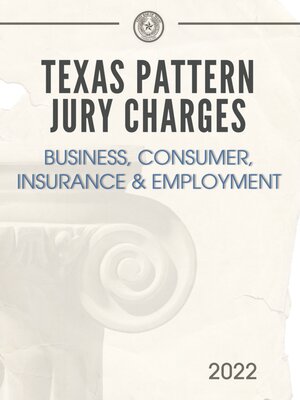 cover image of Texas Pattern Jury Charges: Business, Consumer, Insurance and Employment, 2022